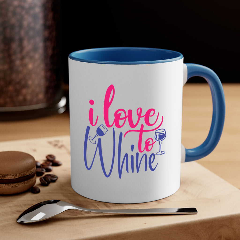 i love to whine 403#- mom-Mug / Coffee Cup