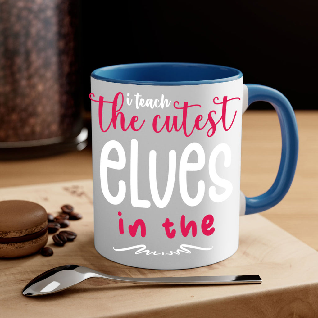 i teach the cutest elves in the style 347#- christmas-Mug / Coffee Cup