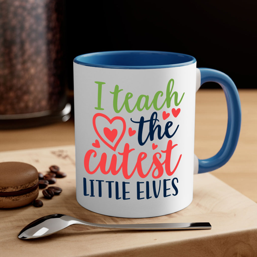 i teach the cutest little elvesss 253#- christmas-Mug / Coffee Cup