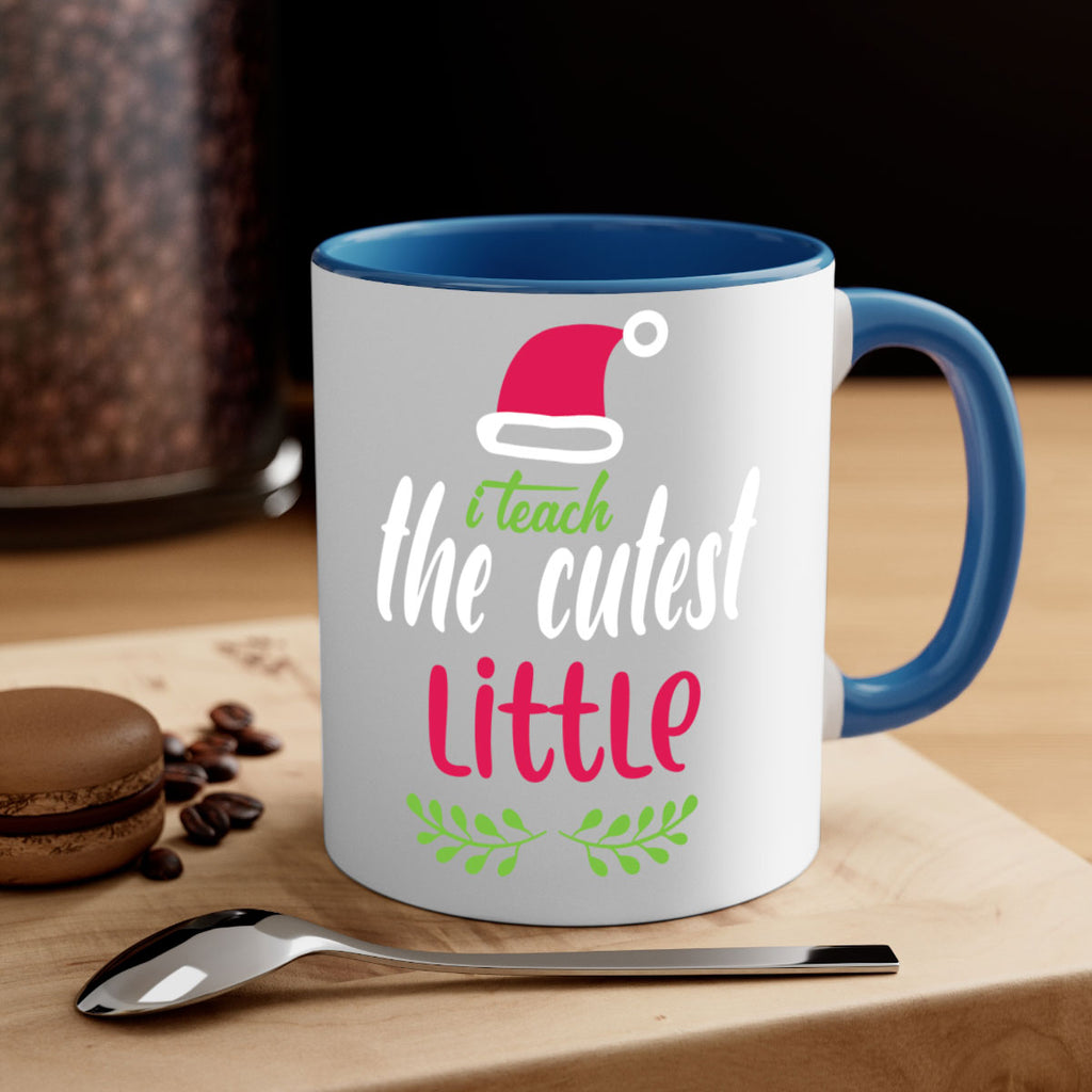 i teach the cutest little style 348#- christmas-Mug / Coffee Cup