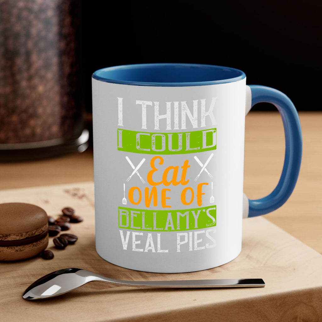 i think i could eat one of bellamy’s veal pies 27#- cooking-Mug / Coffee Cup