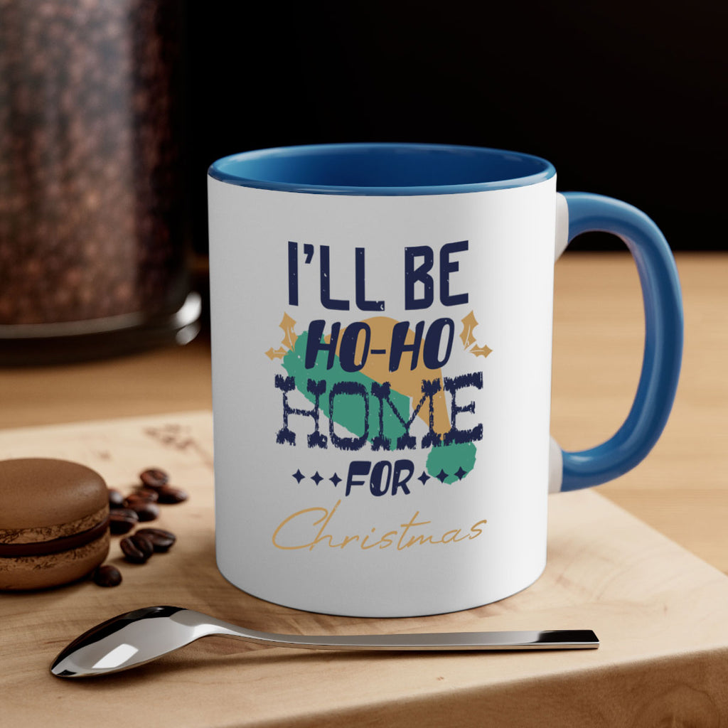 i’ll be hohohome for christmas 386#- christmas-Mug / Coffee Cup