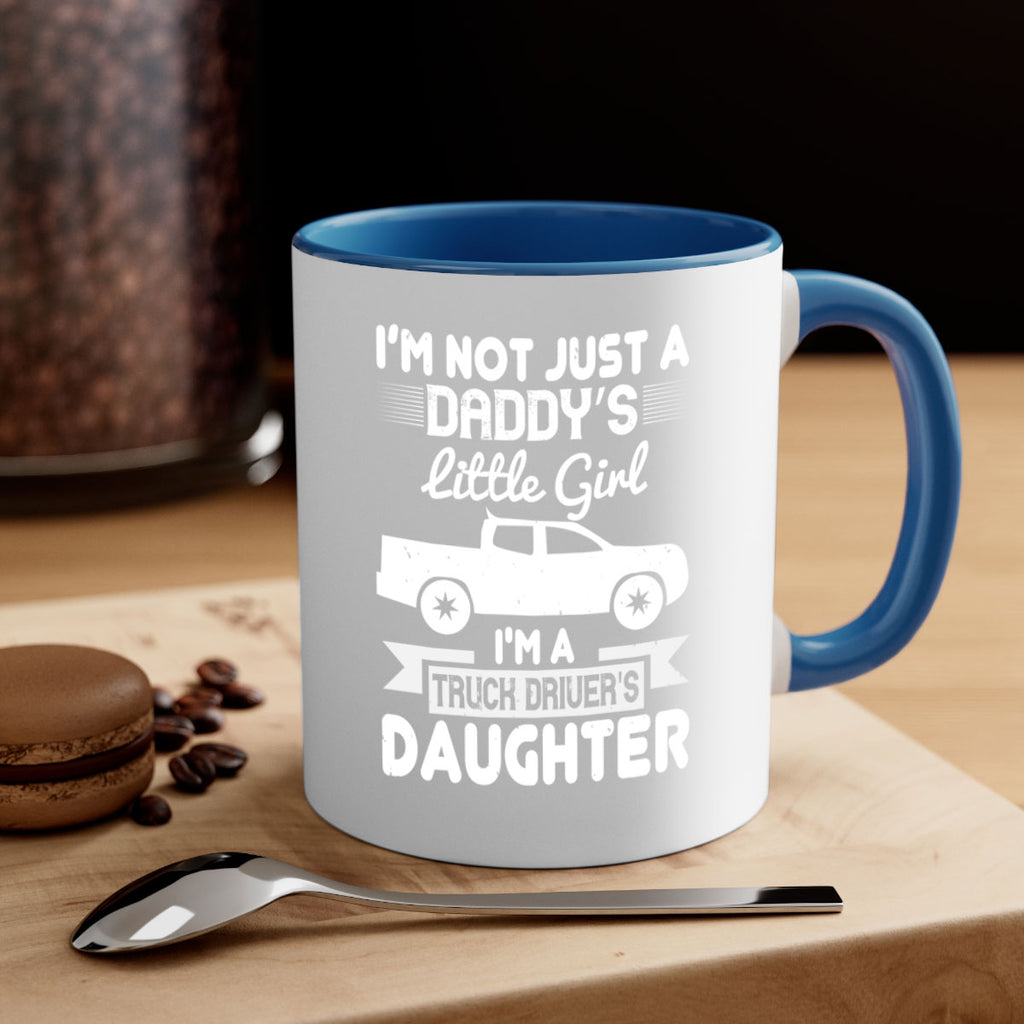 i’m not just a daddy’s little girl im a truck drivers daughter Style 36#- truck driver-Mug / Coffee Cup