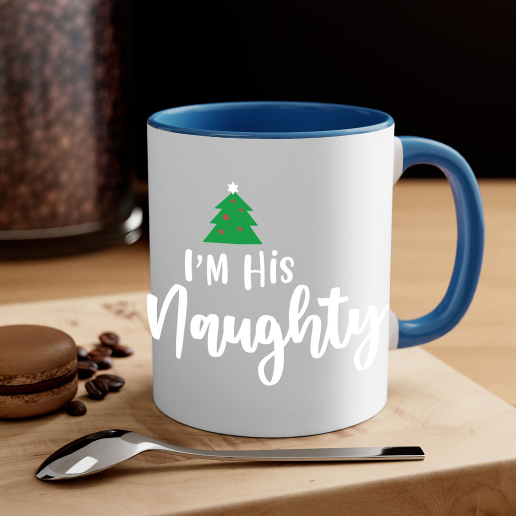 i'm his naughty style 356#- christmas-Mug / Coffee Cup