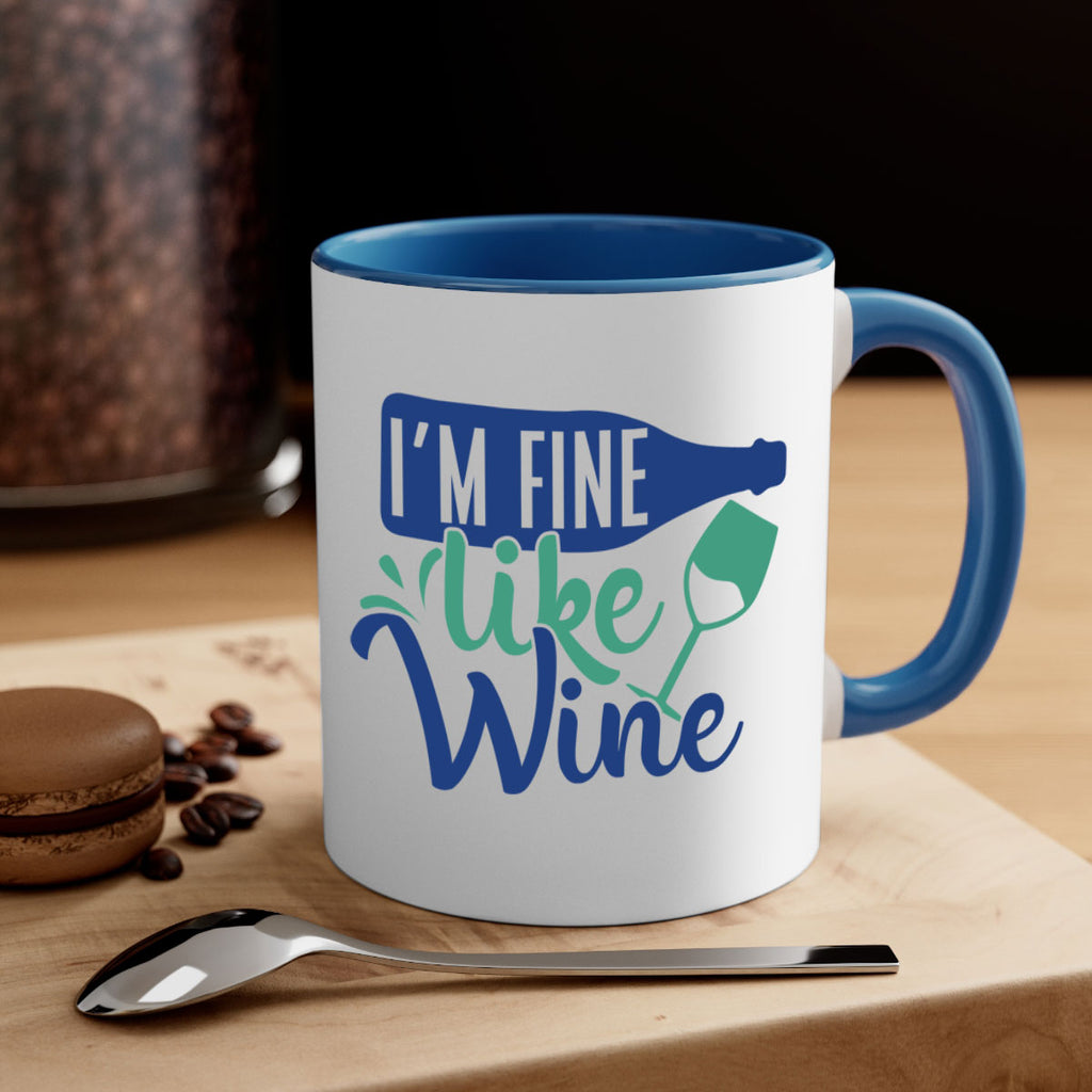 im fine like wine 192#- wine-Mug / Coffee Cup