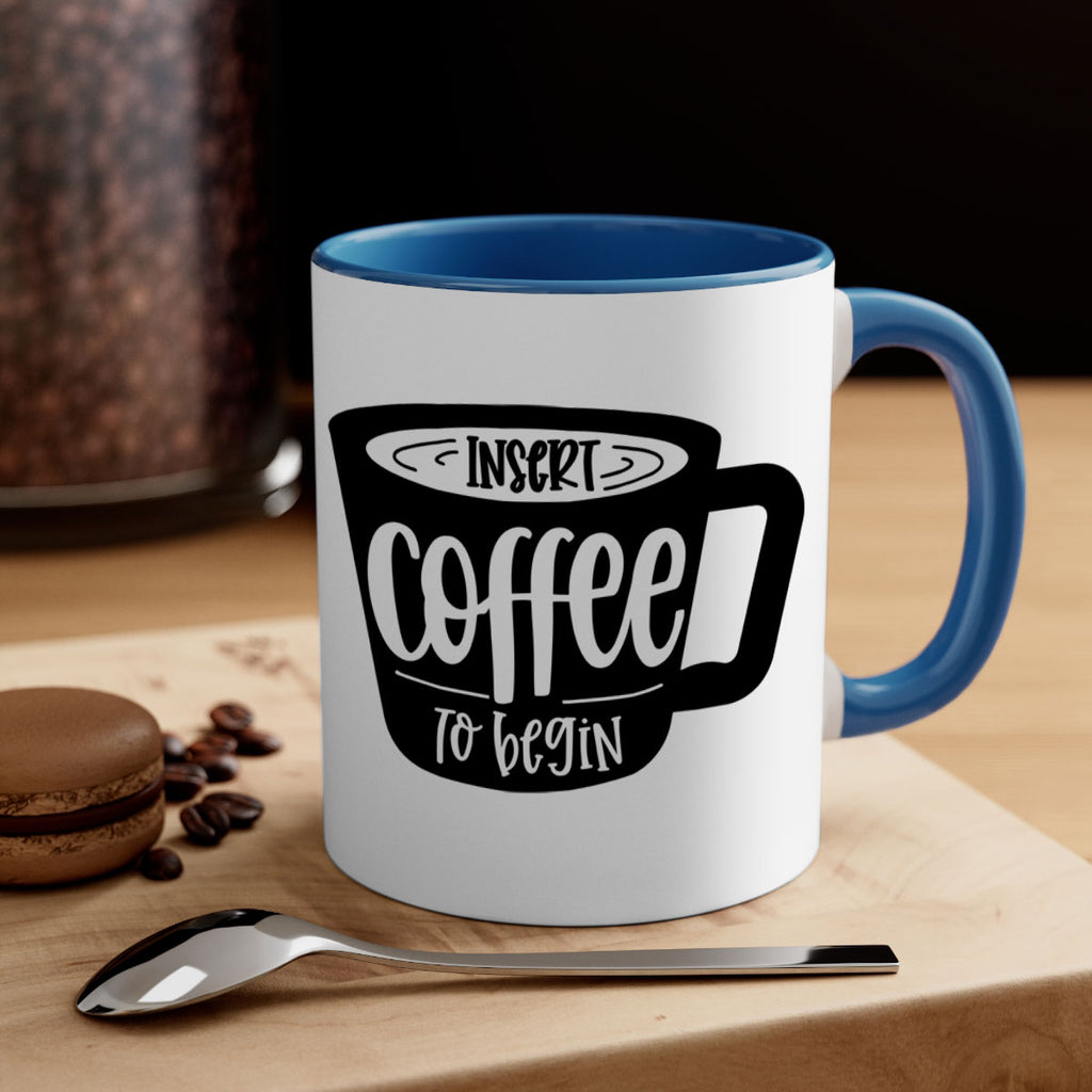 insert coffee to begin 93#- coffee-Mug / Coffee Cup