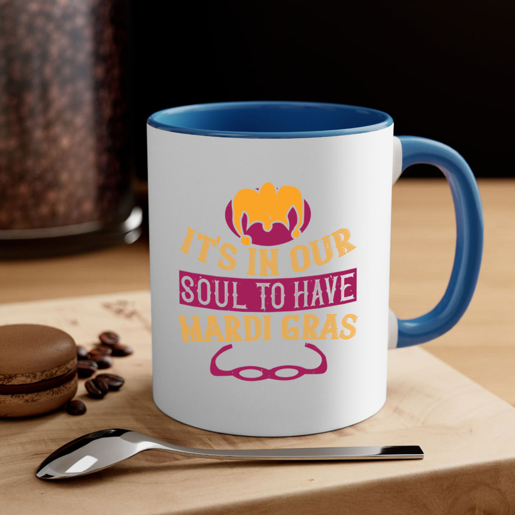 its in our soul to have mardi gras 65#- mardi gras-Mug / Coffee Cup