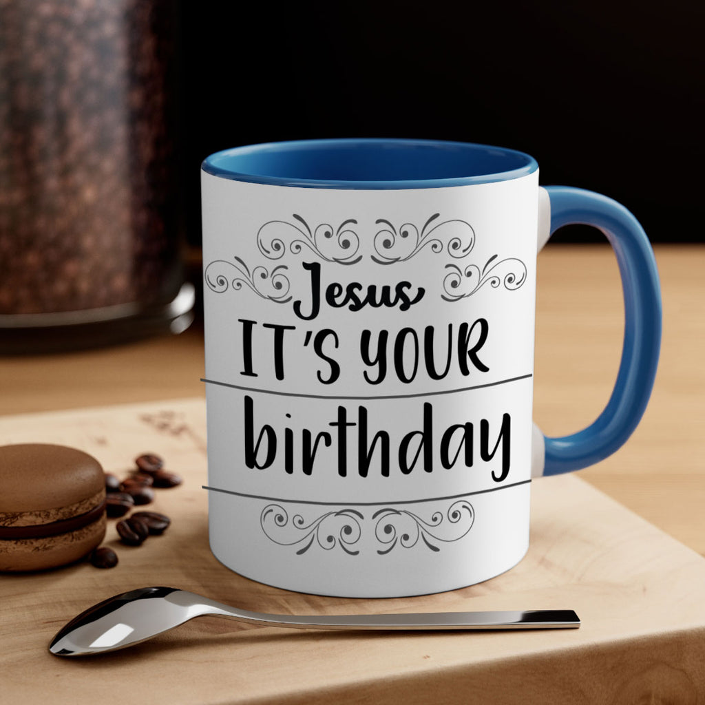 jesus it s your birthday style 392#- christmas-Mug / Coffee Cup