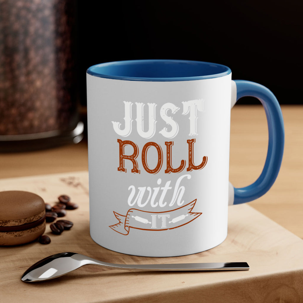 just roll with it 21#- cooking-Mug / Coffee Cup