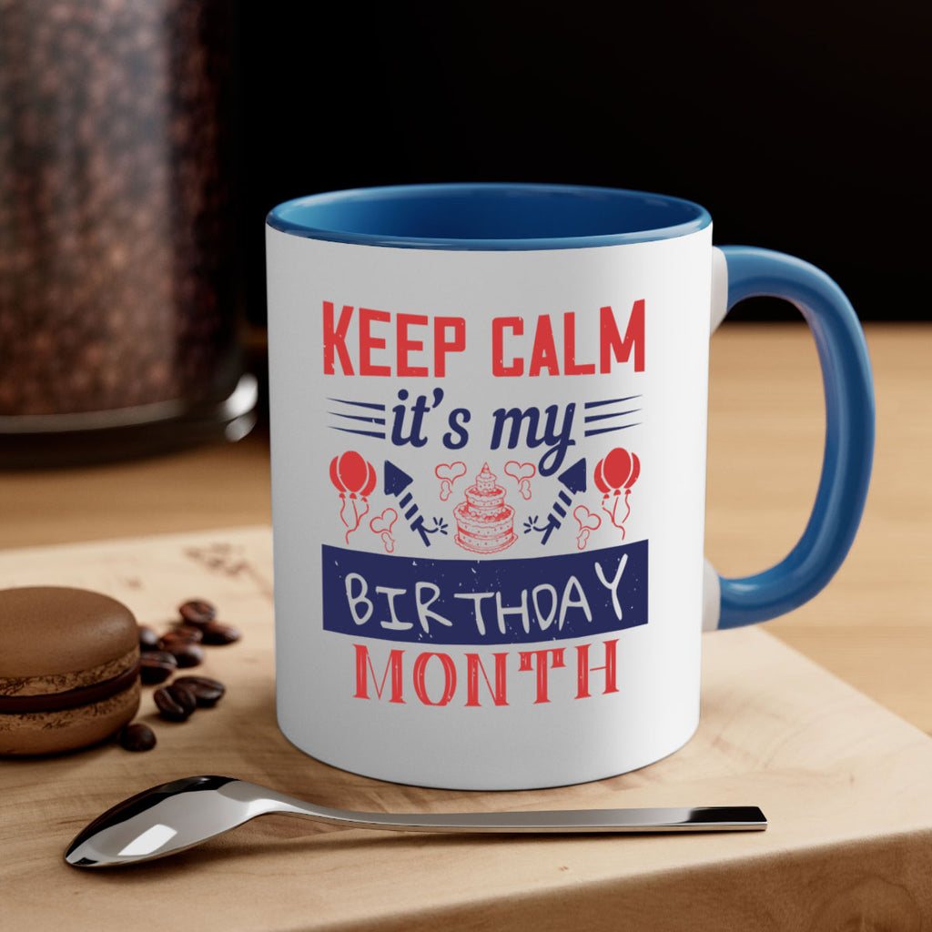 keep calm it’s my birthday month Style 73#- birthday-Mug / Coffee Cup