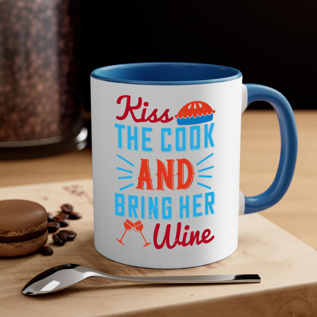 kiss the cook and bring her wine 129#- wine-Mug / Coffee Cup