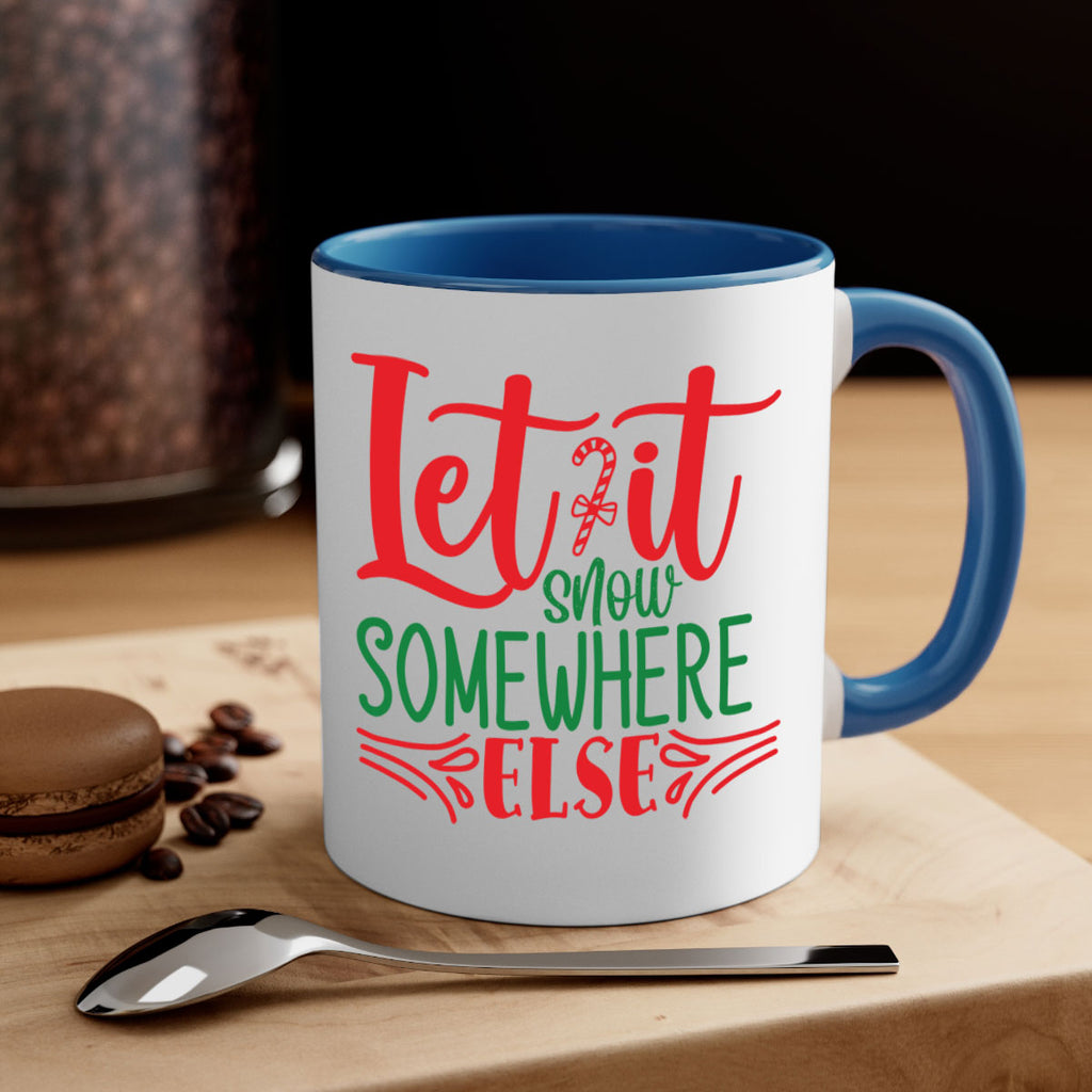 let it snow somewhere else style 433#- christmas-Mug / Coffee Cup