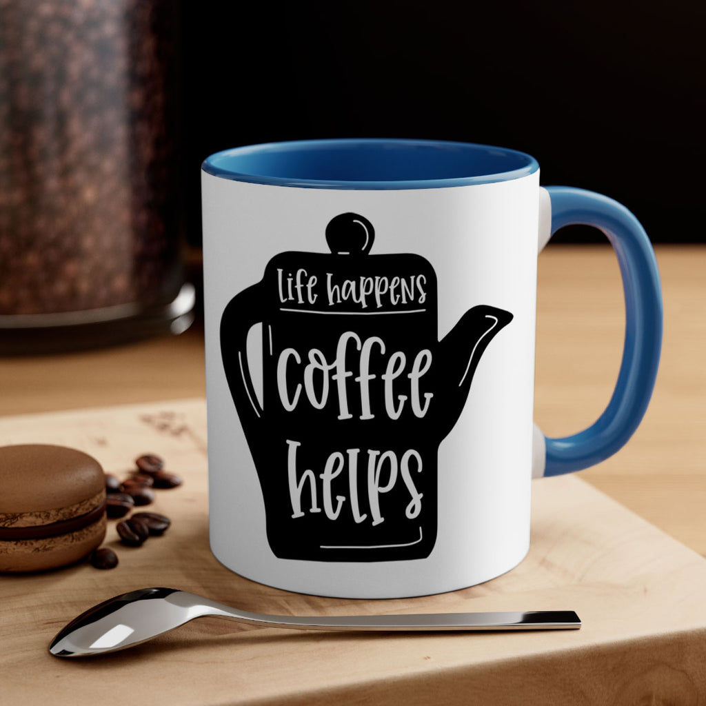 life happens coffee helps 74#- coffee-Mug / Coffee Cup