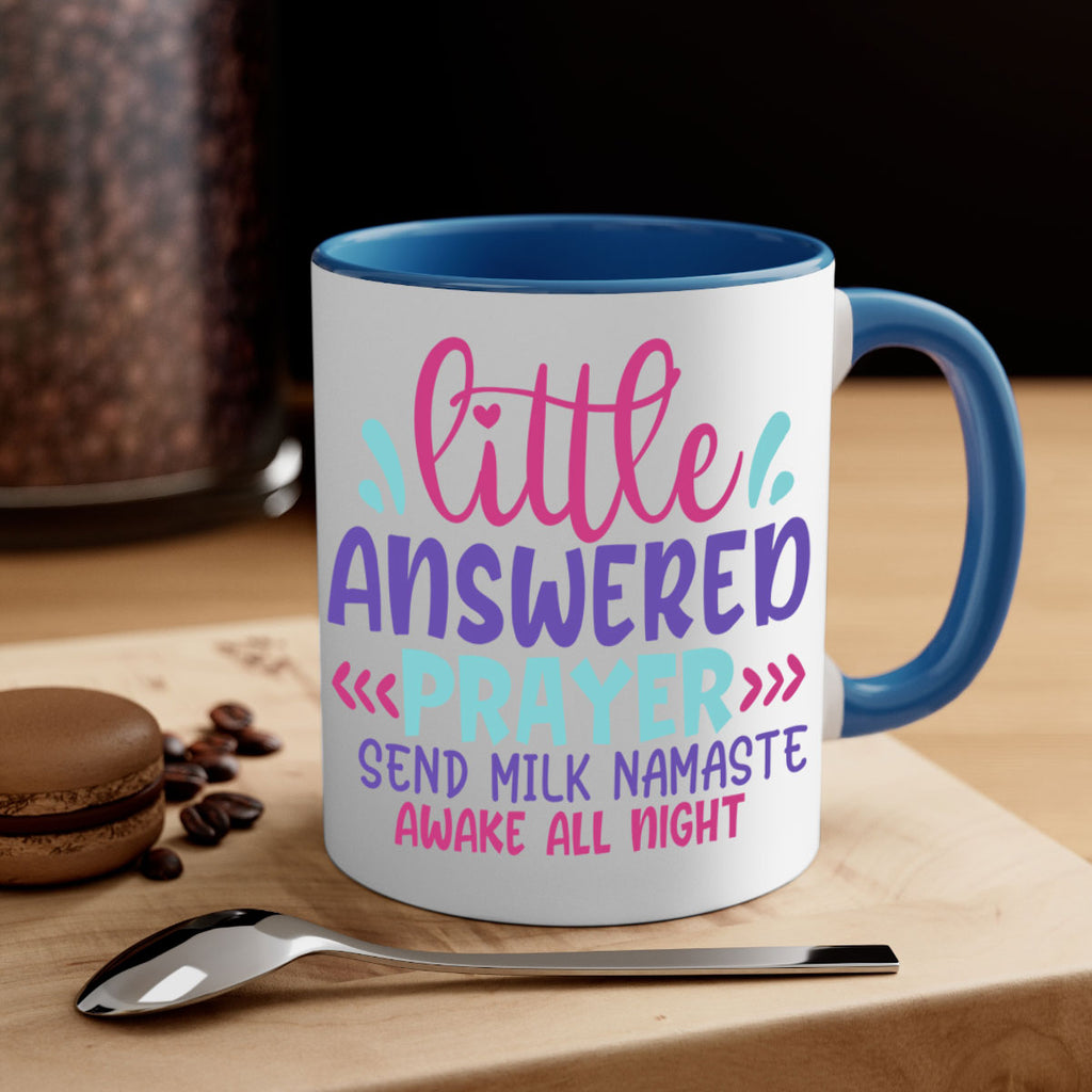 little answered prayer send milk namaste awake all night Style 233#- baby2-Mug / Coffee Cup