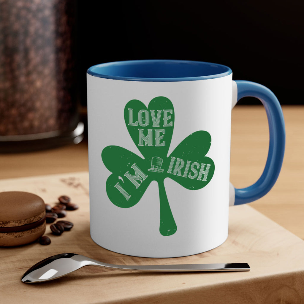 love me i’m irish Style 119#- St Patricks Day-Mug / Coffee Cup