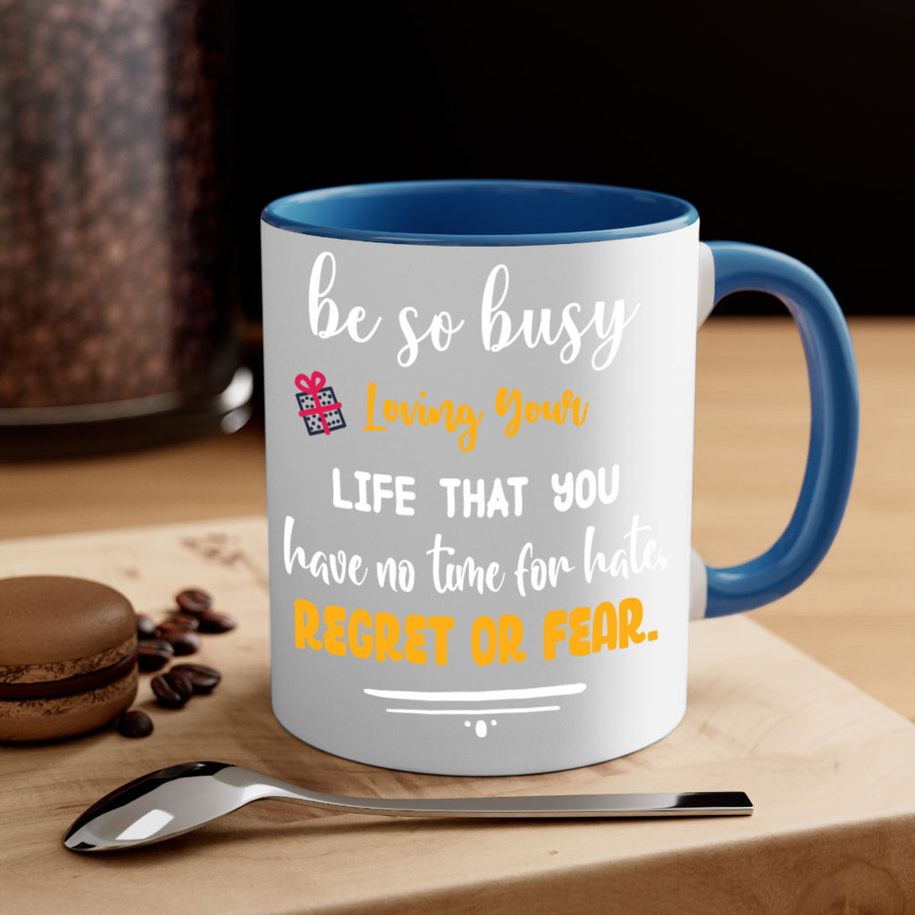 loving your life that you have no time for hate, regret or fear style 446#- christmas-Mug / Coffee Cup