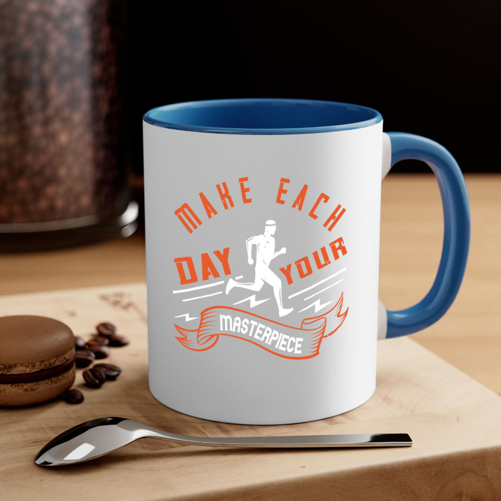 make each day your masterpiece 31#- running-Mug / Coffee Cup