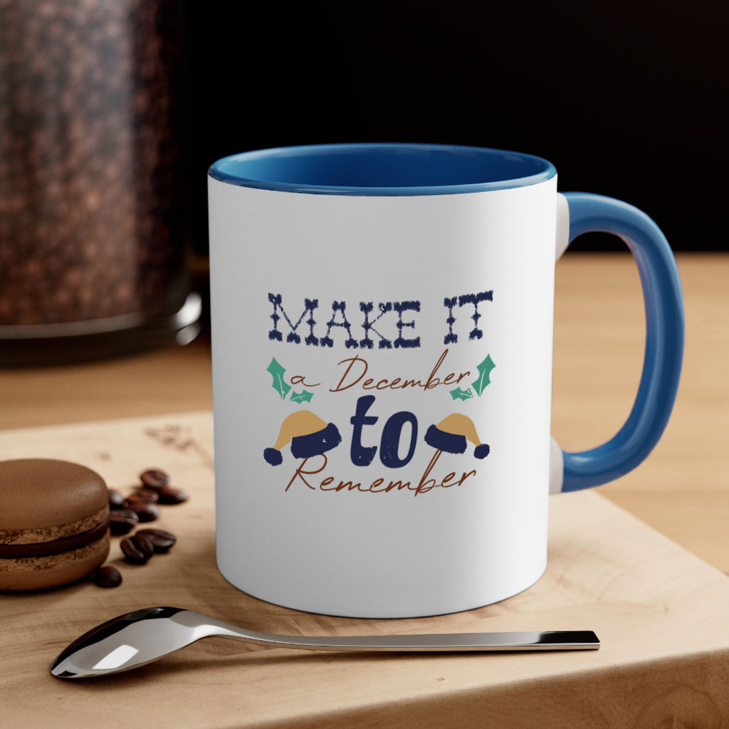 make it a december to remember 376#- christmas-Mug / Coffee Cup