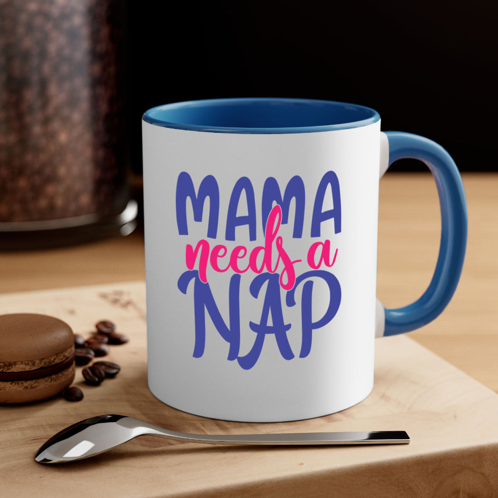 mama needs a nap 383#- mom-Mug / Coffee Cup