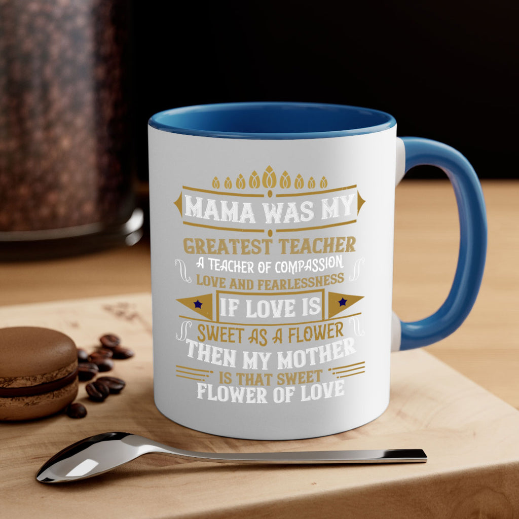 mama was my greatest teacher a teacher of compassion 130#- mom-Mug / Coffee Cup