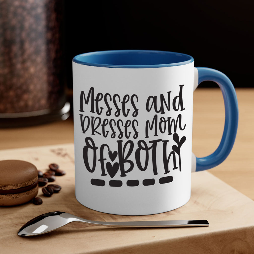 messes and dresses mom of both 379#- mom-Mug / Coffee Cup