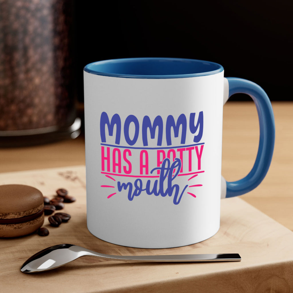 mommy has a potty mouth 377#- mom-Mug / Coffee Cup