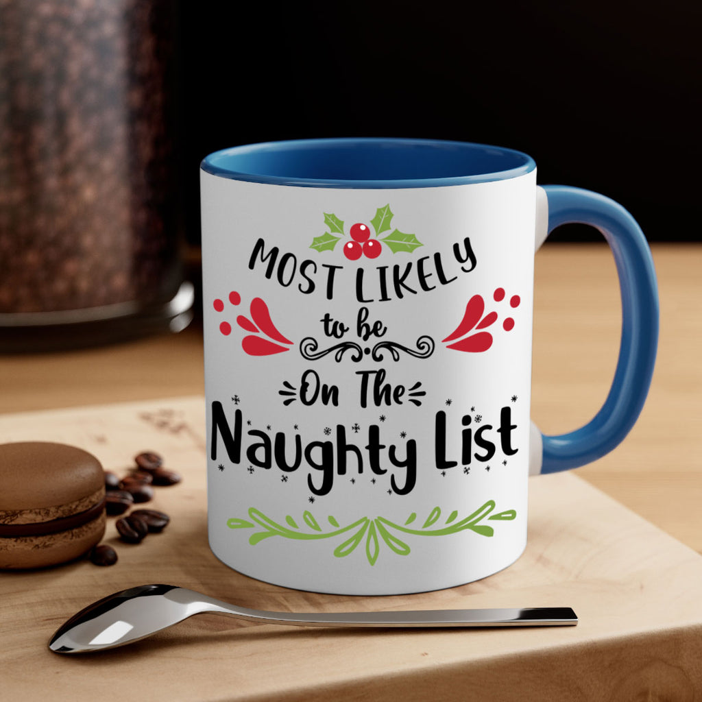 most likely to be on the naughty list style 518#- christmas-Mug / Coffee Cup