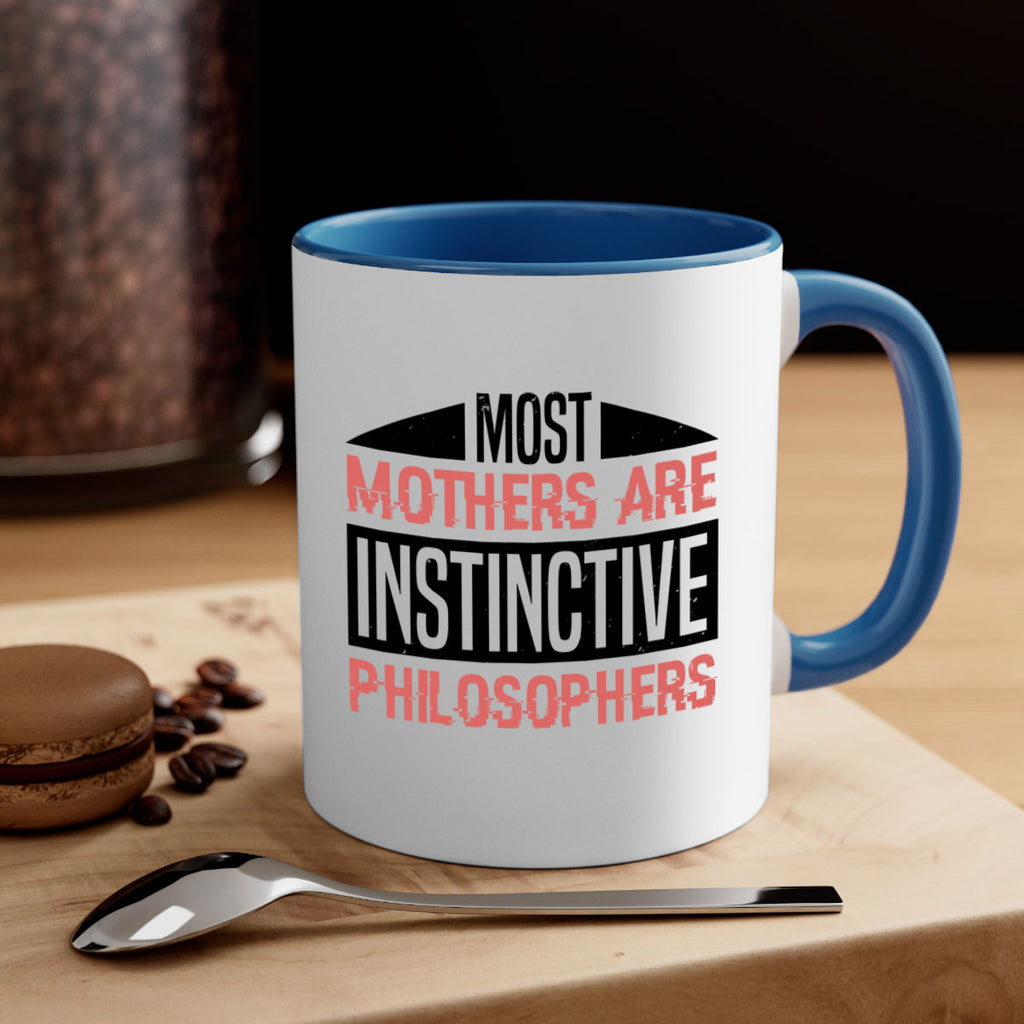 most mothers are instinctive philosophers 46#- mothers day-Mug / Coffee Cup