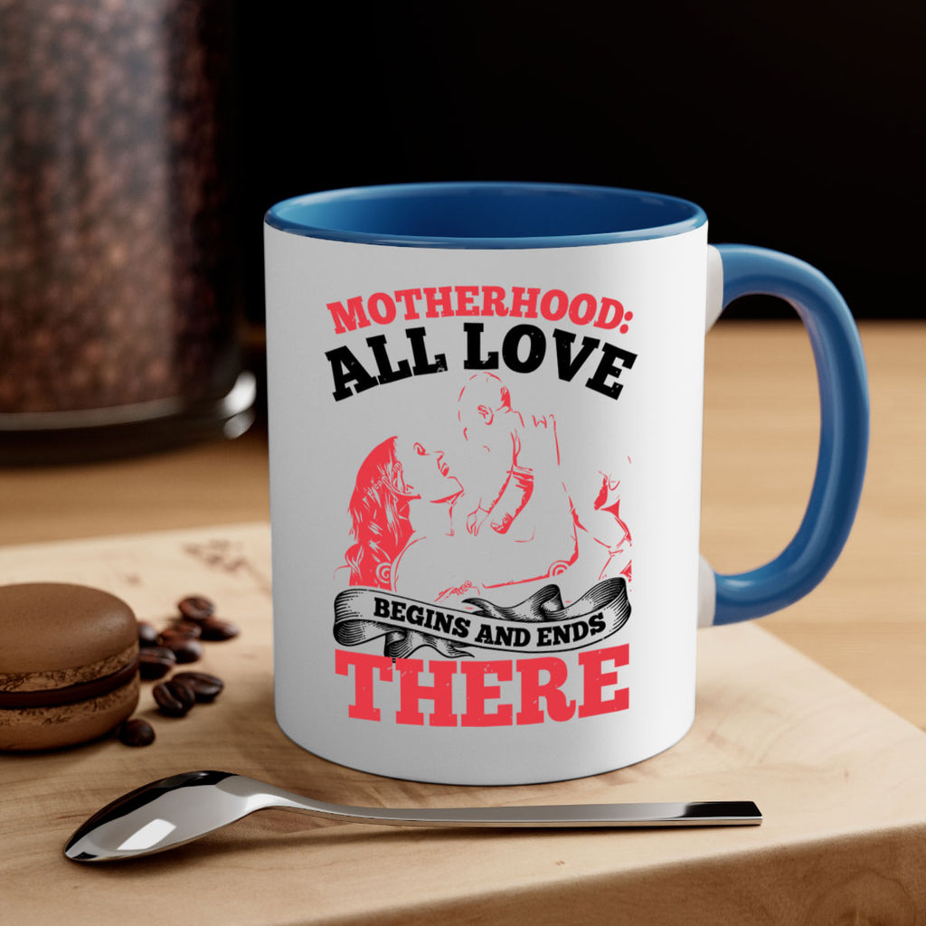 motherhood all love begins and ends there 44#- mothers day-Mug / Coffee Cup