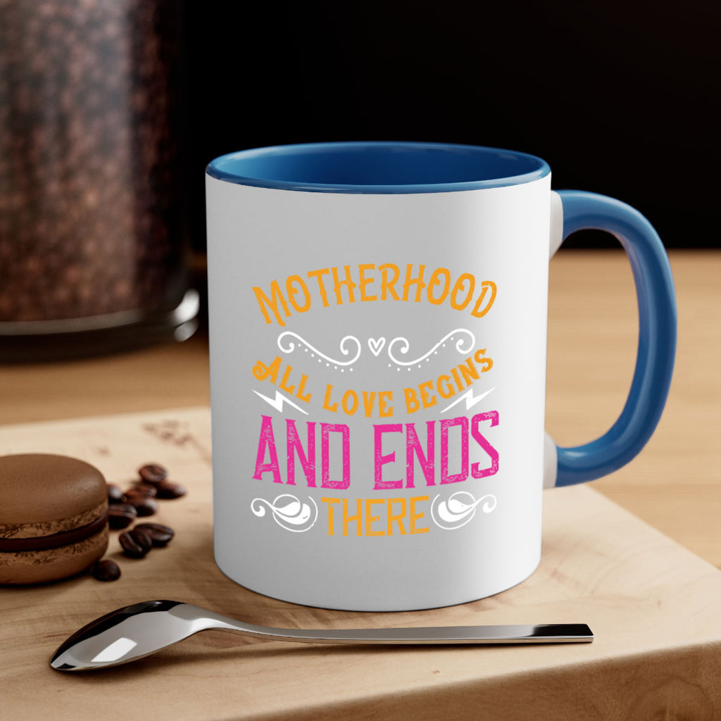 motherhood all love begins and ends there 99#- mom-Mug / Coffee Cup