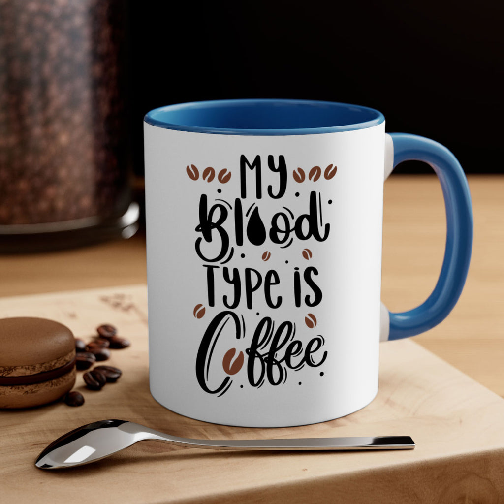 my blood type is coffee 61#- coffee-Mug / Coffee Cup