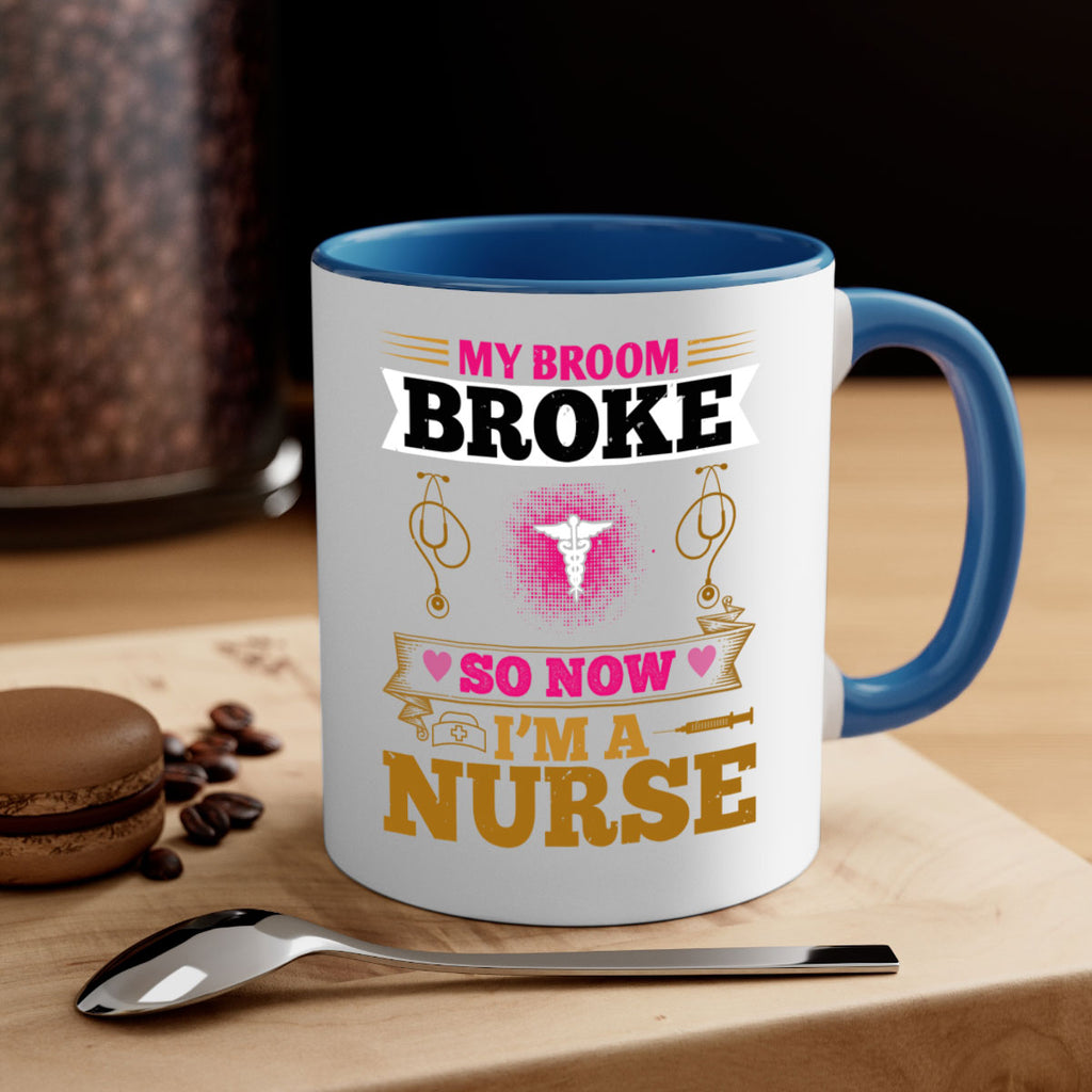 my broombroke so now Style 292#- nurse-Mug / Coffee Cup