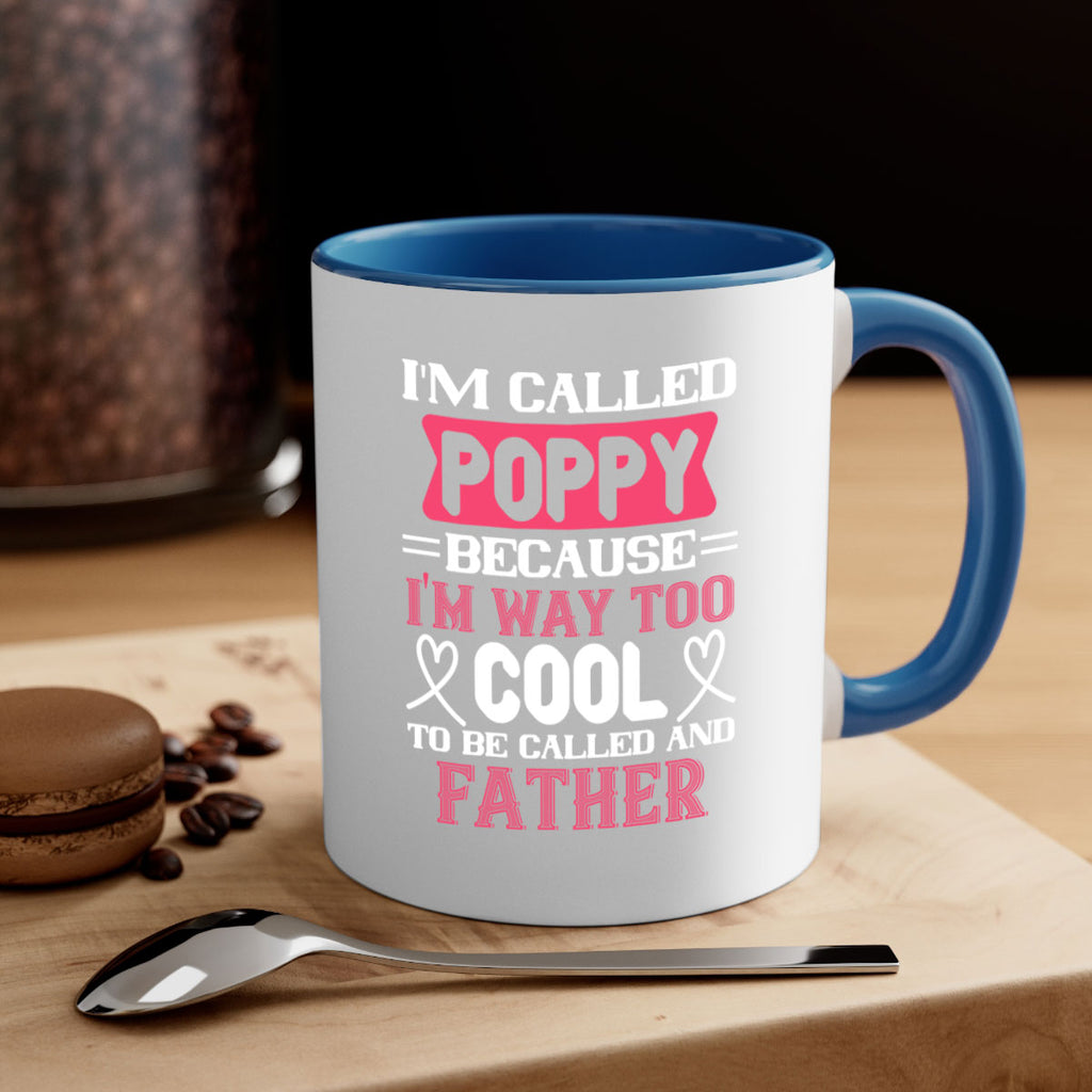 my called poppy because im way to 28#- grandpa-Mug / Coffee Cup