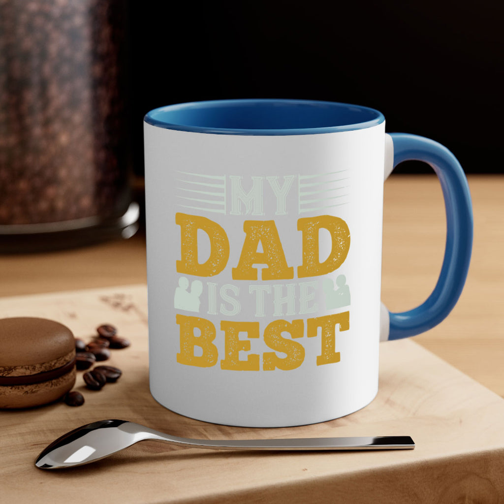 my dad is the best 180#- fathers day-Mug / Coffee Cup