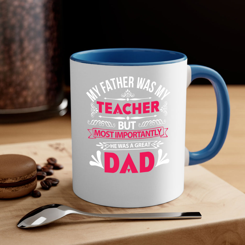 my father was my 251#- fathers day-Mug / Coffee Cup