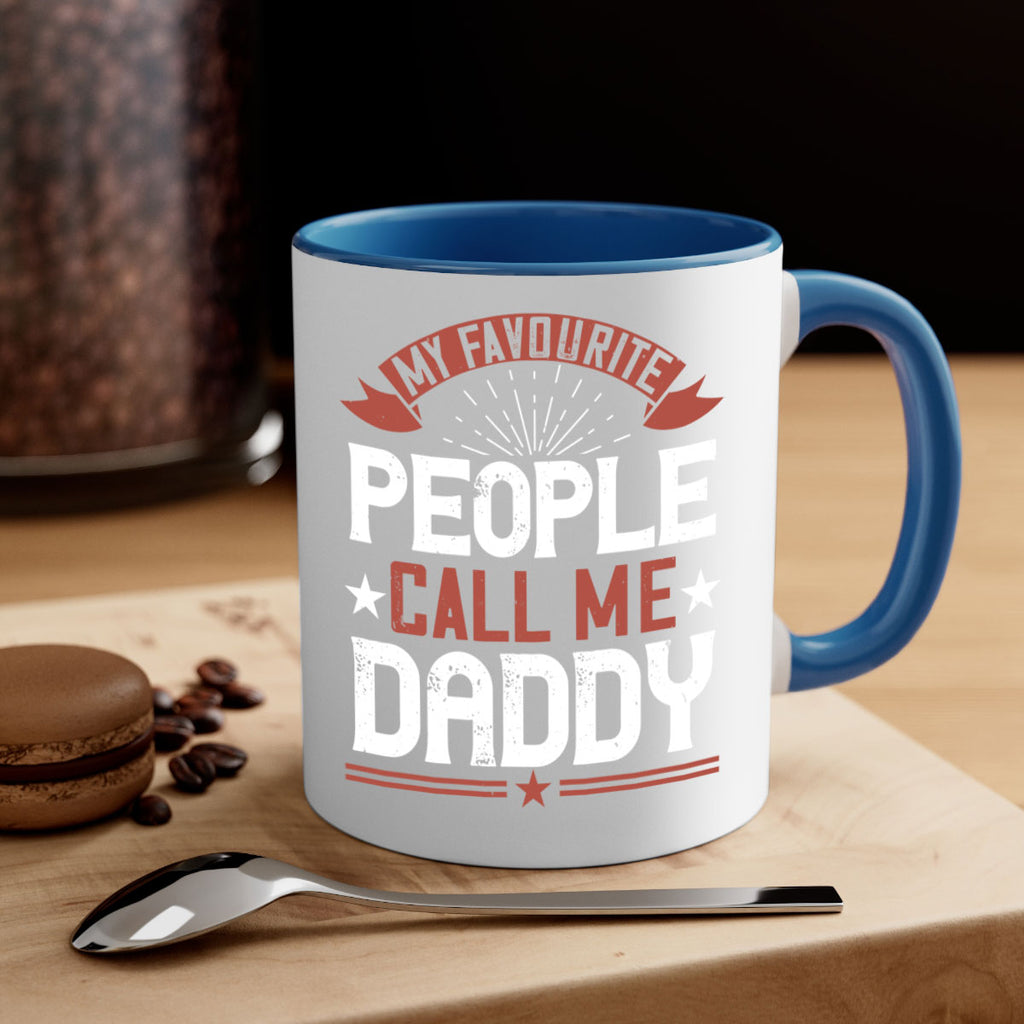 my favourite people call me daddy 205#- fathers day-Mug / Coffee Cup