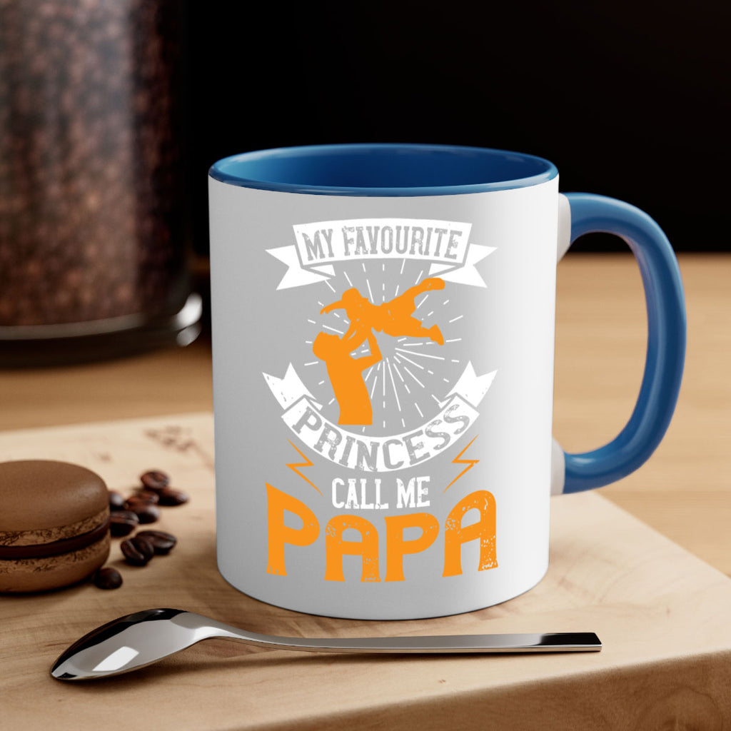 my favourite princess call me papa 202#- fathers day-Mug / Coffee Cup