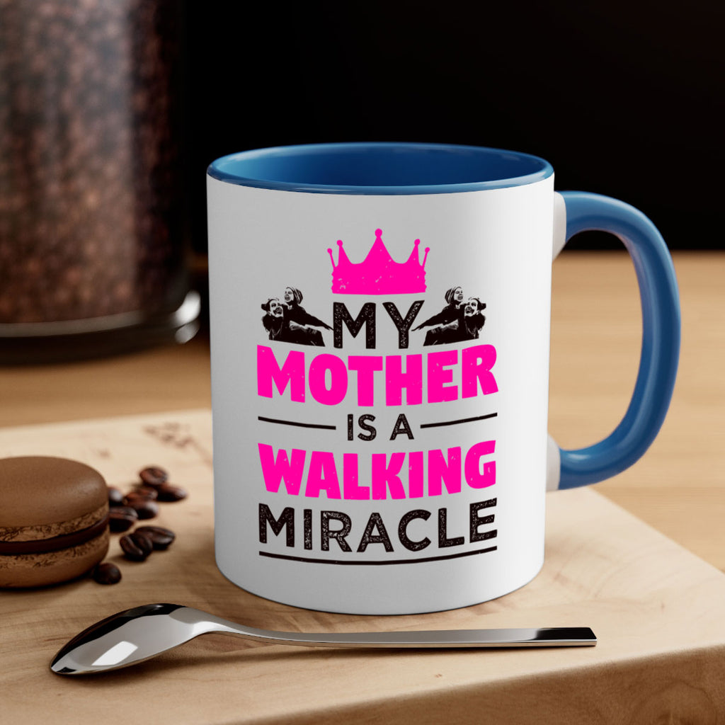 my mother is a walking miracle 38#- mothers day-Mug / Coffee Cup