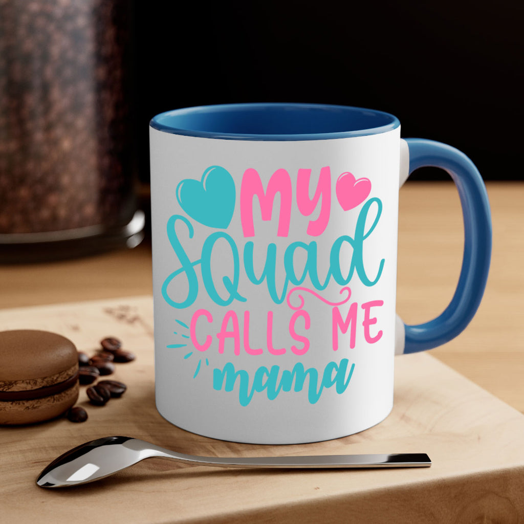 my squad calls me mama 307#- mom-Mug / Coffee Cup