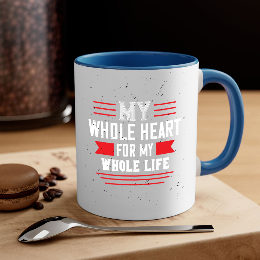my whole heart for my whole life 33#- valentines day-Mug / Coffee Cup