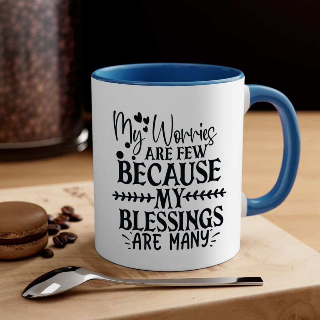 my worries are few because my blessings are many Style 84#- motivation-Mug / Coffee Cup