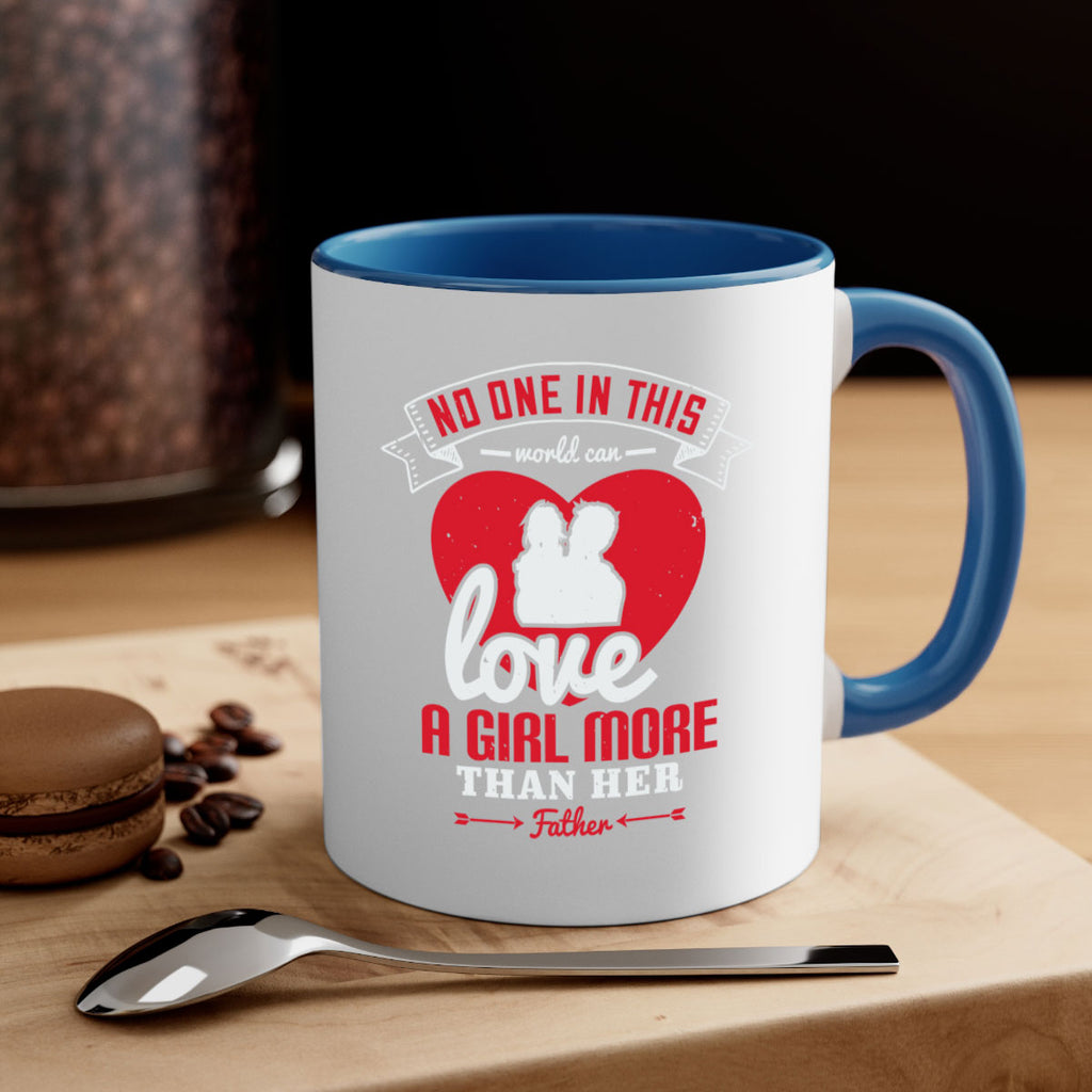 no one in this world can love 176#- fathers day-Mug / Coffee Cup