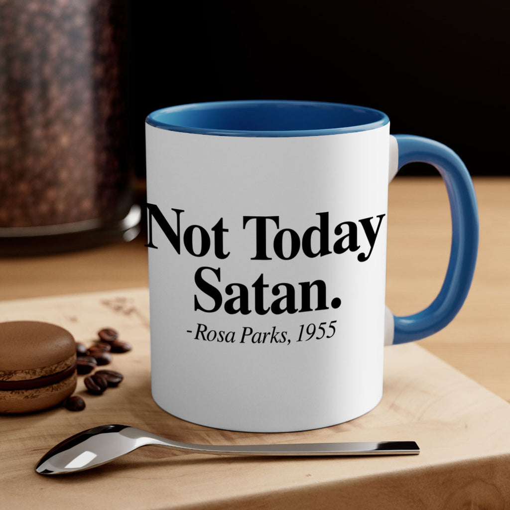 not today satan rosa parks 59#- black words - phrases-Mug / Coffee Cup