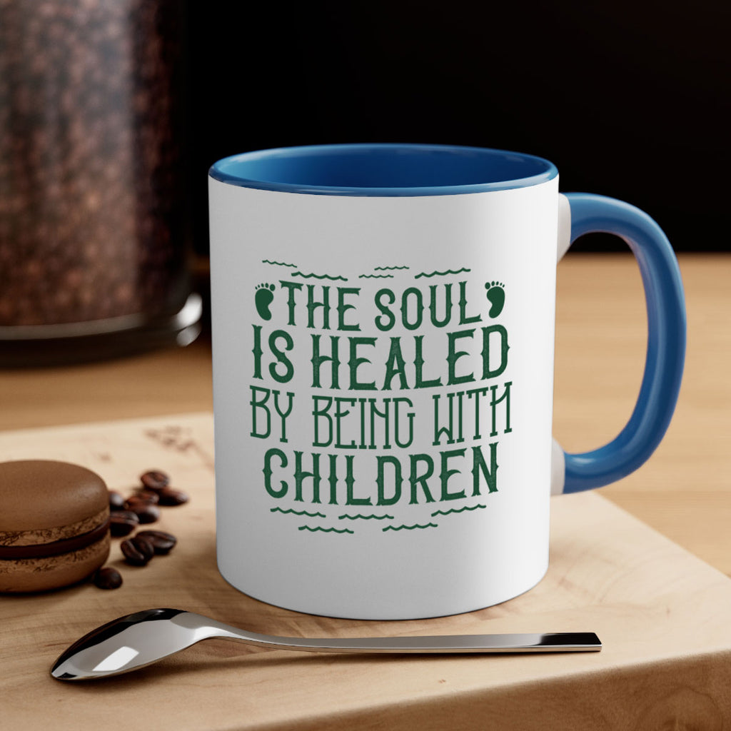 oThe soul is healed by being with children Style 24#- kids-Mug / Coffee Cup