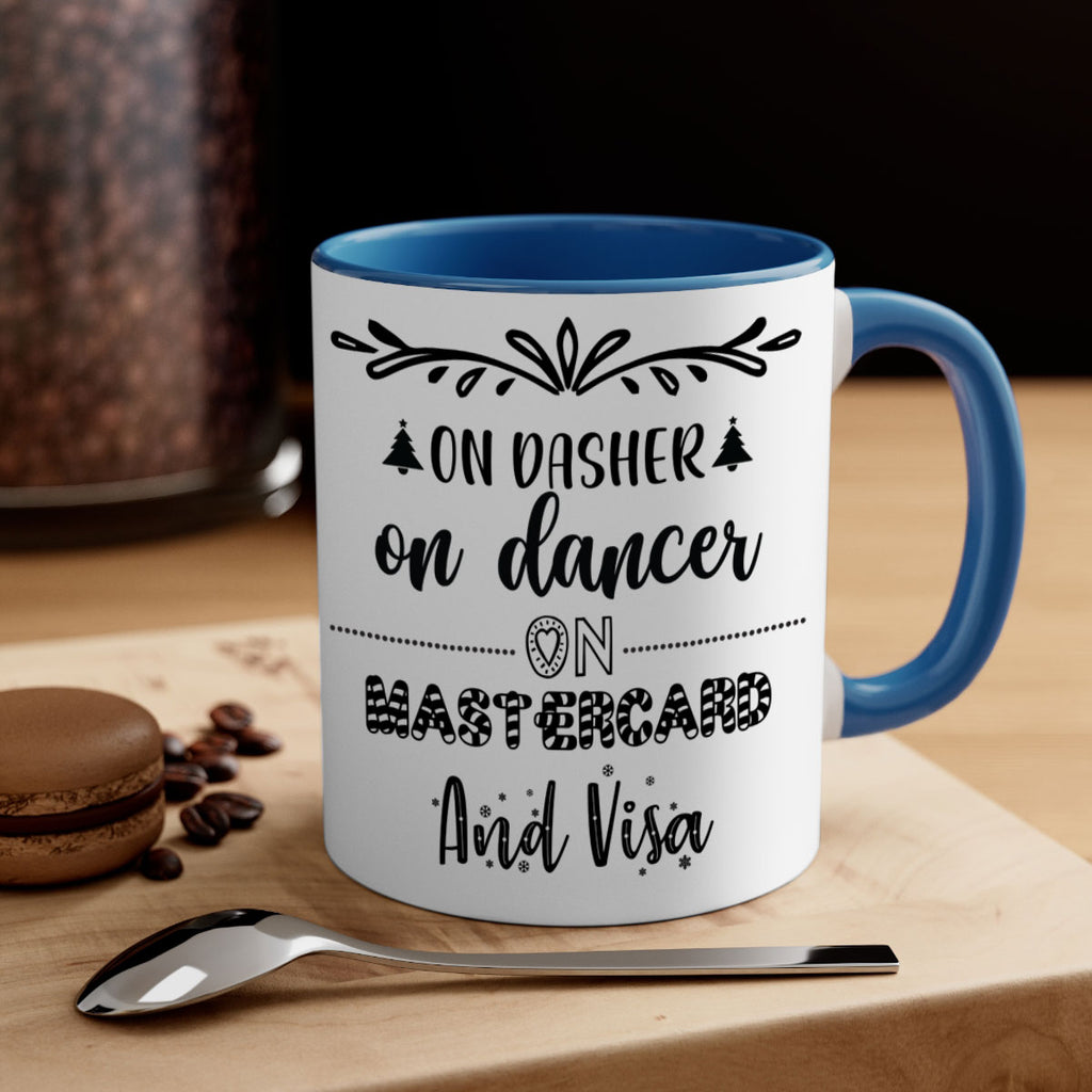 on dasher on dancer on mastercard and visa style 565#- christmas-Mug / Coffee Cup