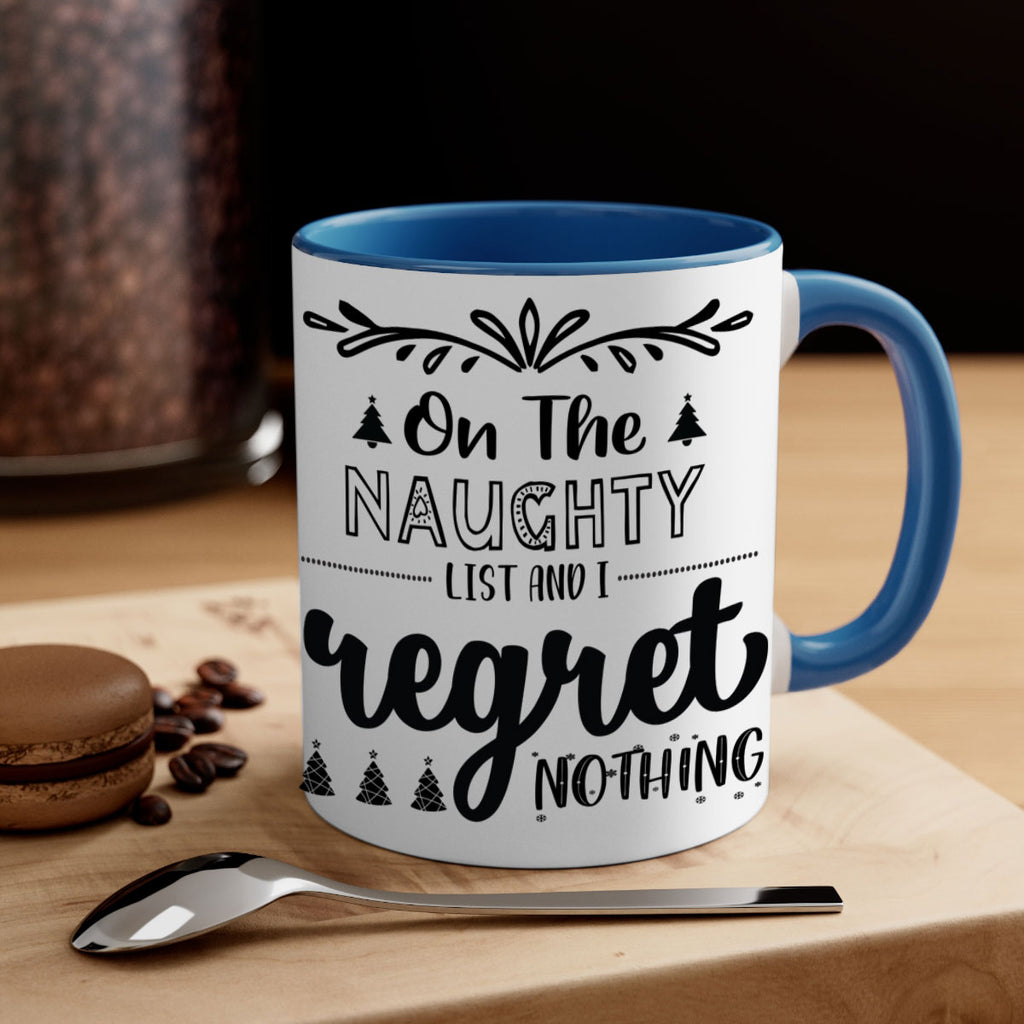 on the naughty list and i regret nothing style 566#- christmas-Mug / Coffee Cup