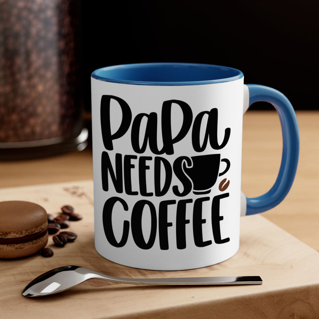 papa needs coffee 51#- coffee-Mug / Coffee Cup