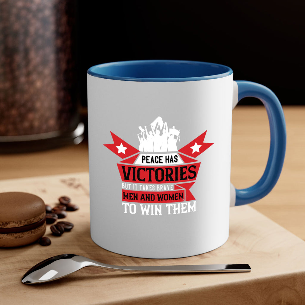 peace has victories but it takes brave men and women to win them 96#- veterns day-Mug / Coffee Cup