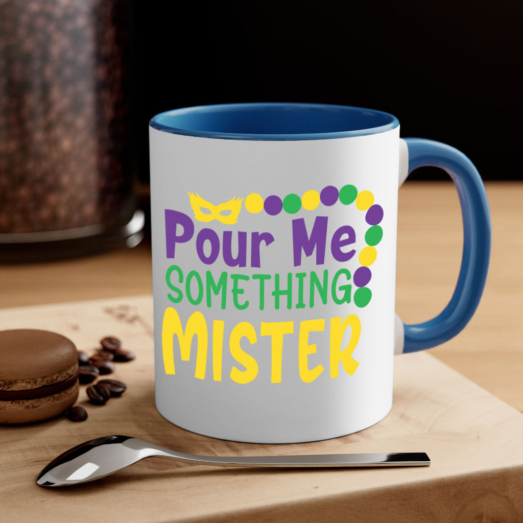 pour me something mister 75#- mardi gras-Mug / Coffee Cup