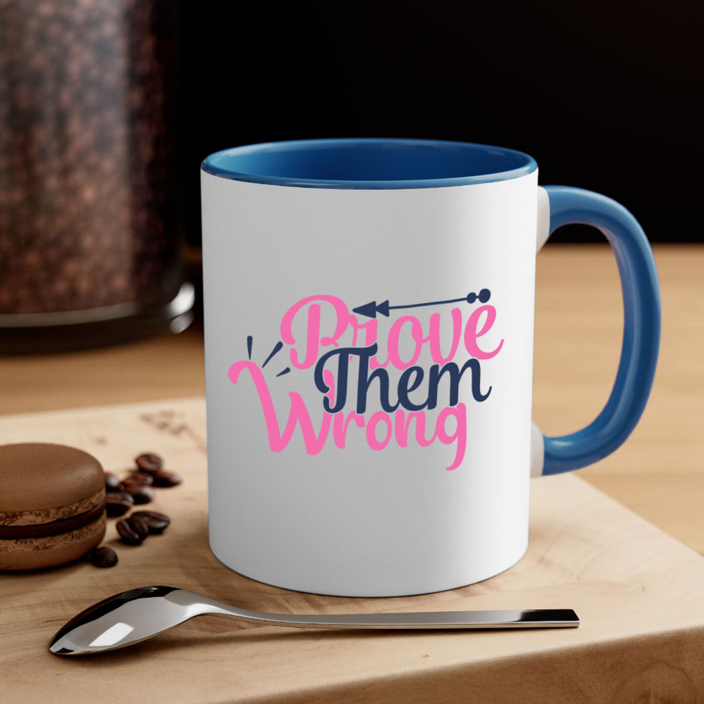 prove them wrong Style 78#- motivation-Mug / Coffee Cup